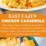 Pinterest collage of Cajun Chicken Casserole with side view of casserole and a top view of casserole.