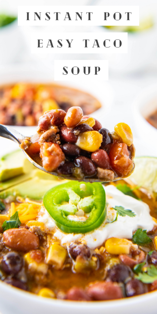 Spoonful of taco soup above a bowl of taco soup with wording on top for Pinterest.