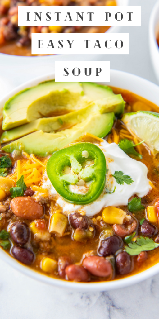 Bowl full of taco soup with toppings on top and wording for Pinterest.