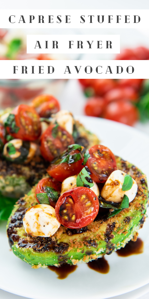 Caprese Stuffed Air Fried Avocado Easy Dinner Ideas