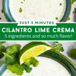 Green bowl filled with cilantro lime crema and fresh cilantro and lime on the side and an up close image of Cilantro Lime Crema with a spoon in it.