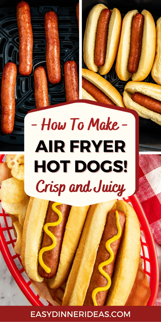 Hot dogs in air fryer basket, hot dogs in buns in air fryer basket and hot dogs with mustard.