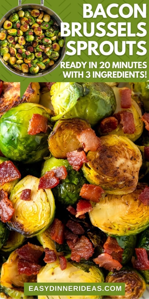 Bacon Brussels Sprouts in a skillet and stacked on top of each other with bacon on top.