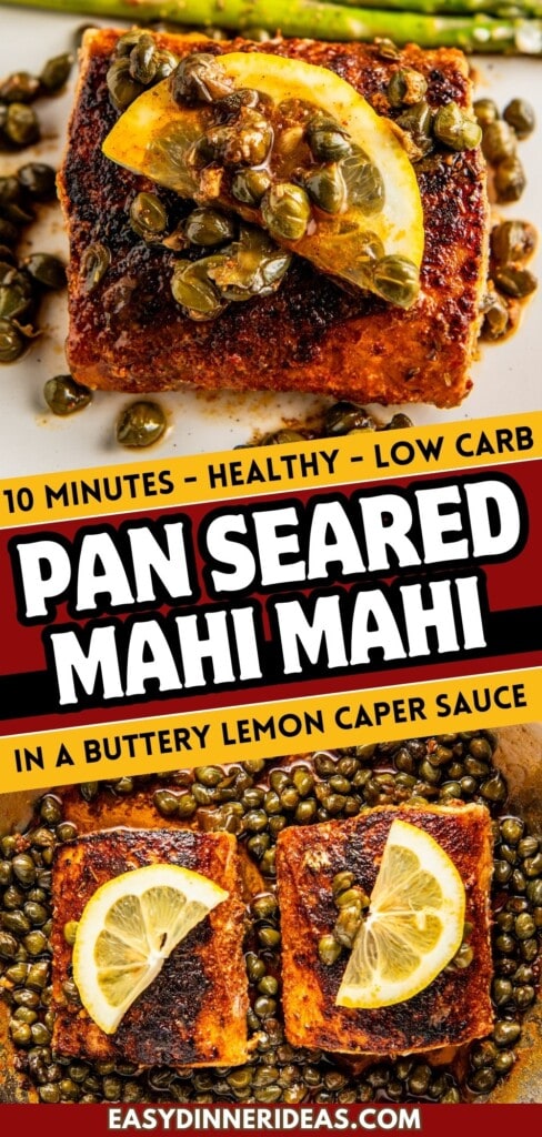 Pan seared mahi mahi in a skillet with lemon and capers.