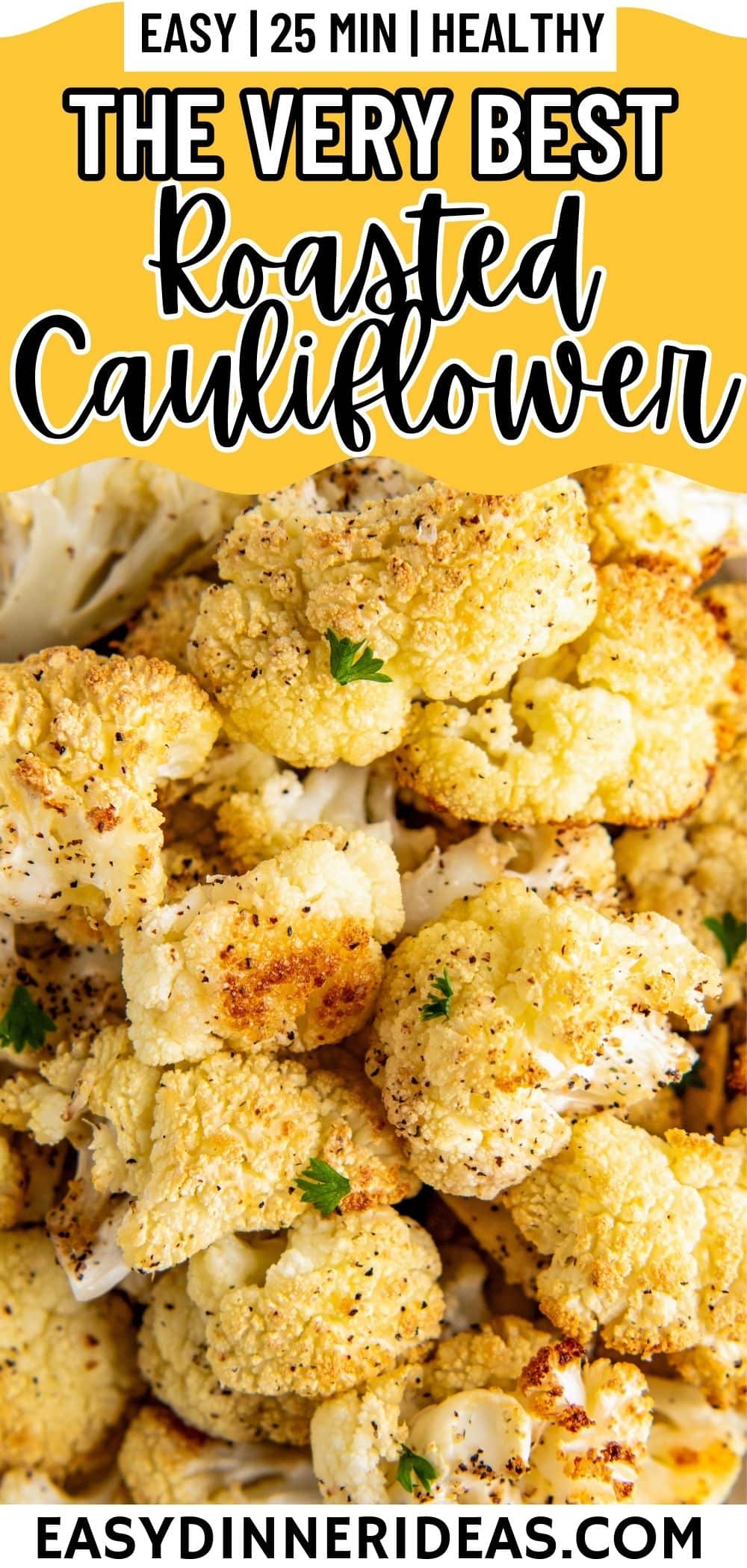 Best Roasted Cauliflower Recipe Easy Dinner Ideas