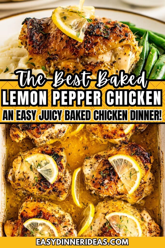 Overhead image of baked lemon pepper chicken with lemon slices and fresh thyme and a piece of chicken over a bed of mashed potatoes and green beans.