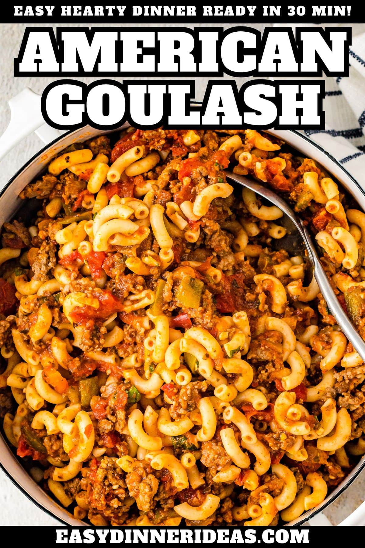 The Best American Goulash Recipe Easy Dinner Ideas   American Goulash Pin 1 