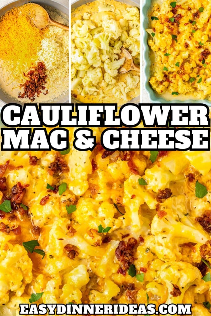 Cheese sauce being made in a skillet, cauliflower added to the cheese sauce and then a casserole dish filled with baked cauliflower macaroni and cheese.