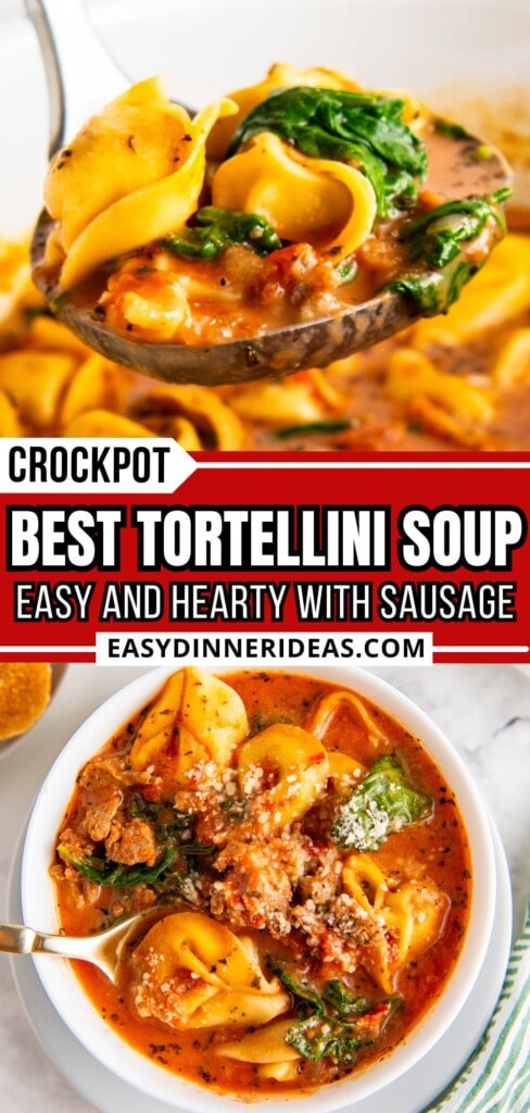 A ladle scooping sausage and tortellini soup out of a crockpot and a serving of crockpot tortellini soup in a bowl with a spoon.