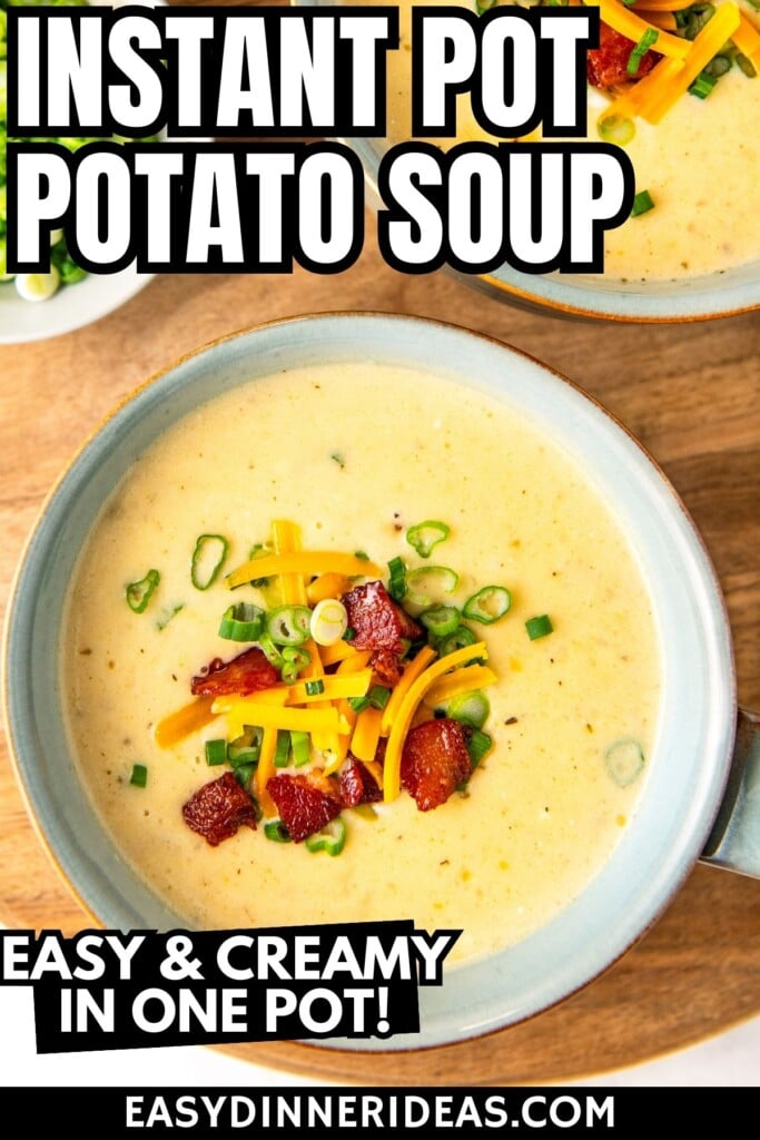 Two bowls of creamy instant pot potato soup with bacon, cheese and green onions.