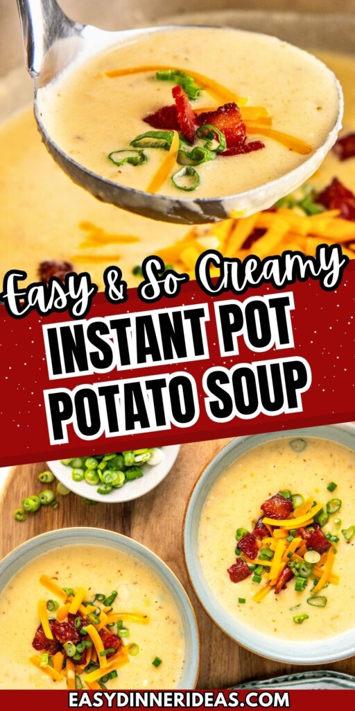 A ladle scooping up a serving of instant pot potato soup and two bowls of creamy potato soup with bacon, cheese and green onions on top.