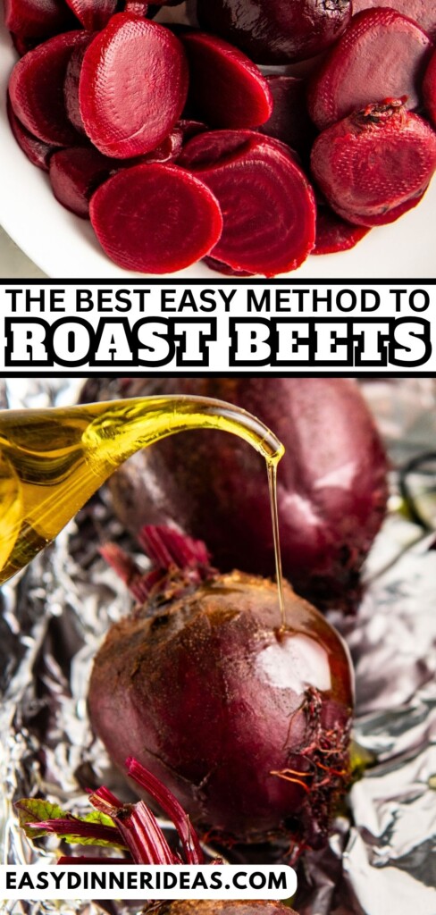 Whole beets on a foil lined baking sheet drizzled with oil and sliced roast beets in a bowl.