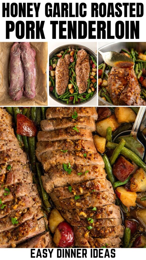 Collage of honey garlic roasted pork tenderloin. Top-left: raw seasoned pork. Top-center and right: cooked slices of pork tenderloin over potatoes and green beans. Bottom: close-up of the sliced honey garlic pork tenderloin with fresh herbs on top.