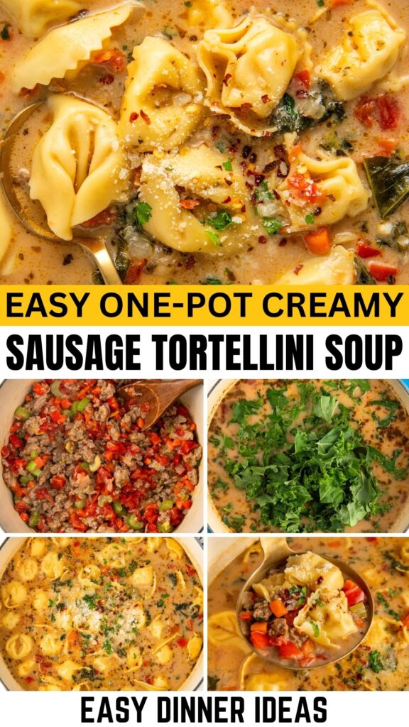 Collage of a creamy sausage tortellini soup in various stages of preparation, with text overlay: Easy One-Pot Creamy Sausage Tortellini Soup. Includes images of ingredients like sausage, tomatoes, and greens, highlighting the final dish.