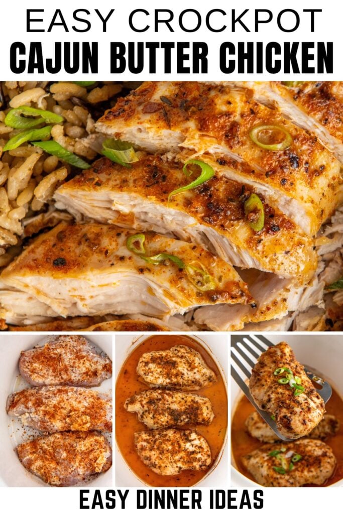 A collage shows sliced Cajun butter chicken garnished with green onions and served with rice, plus step-by-step images of chicken breasts seasoned, cooked in sauce, and a piece lifted from the crockpot.
