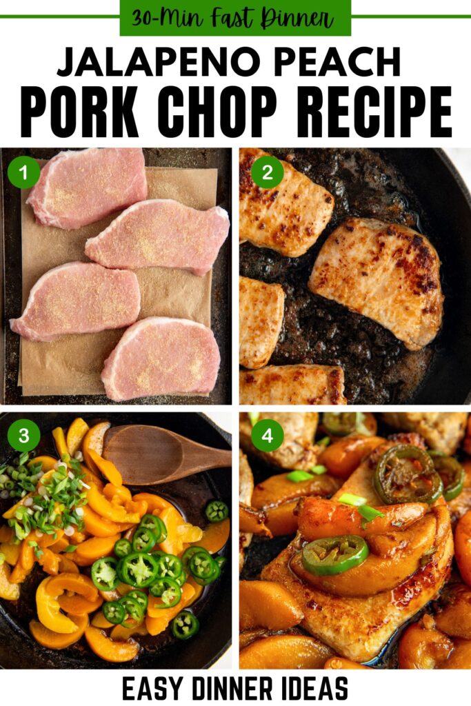 Four-step image collage for a Jalapeno Peach Pork Chop Recipe: 1) Raw pork chops on parchment. 2) Pork chops browning in a skillet. 3) Sliced peaches and jalapenos in a bowl. 4) Cooked pork chops topped with peaches and jalapenos.