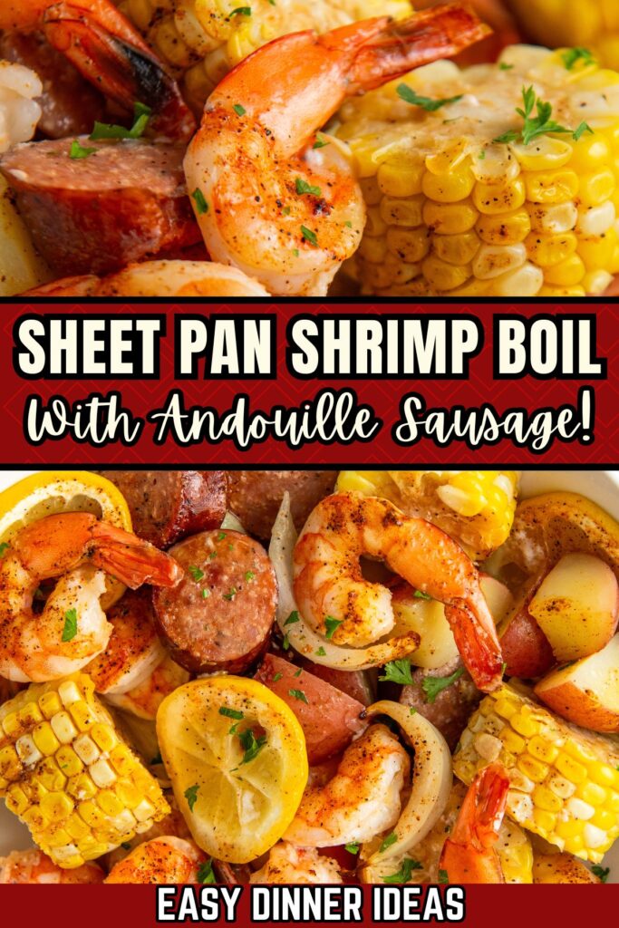 Two close-up shots of a sheet pan shrimp boil with shrimp, sliced andouille sausage, corn on the cob, potatoes, and lemon slices.