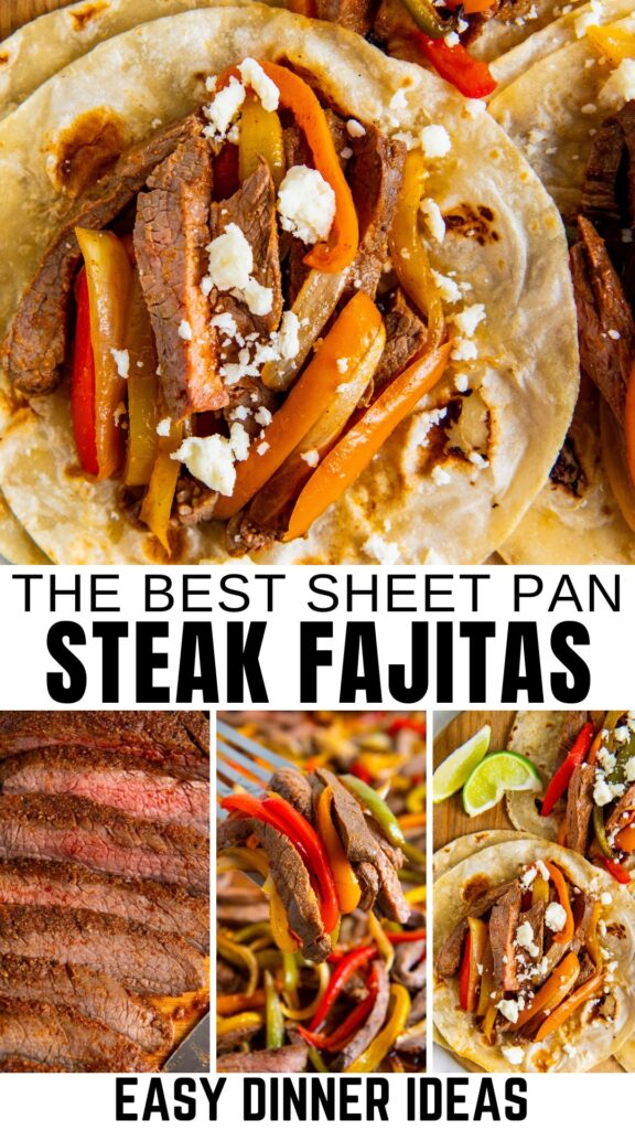 A collage showing sheet pan steak fajitas: tortillas topped with sliced steak, peppers, onions, and cheese; close-ups of sliced steak and fajitas.