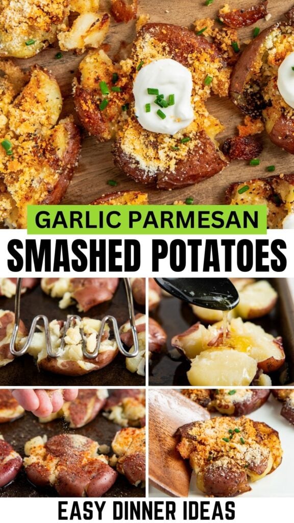 Collage showing Parmesan garlic smashed potatoes: crispy baked potatoes topped with sour cream and chives, being smashed, drizzled with butter, and baked with cheese and herbs.