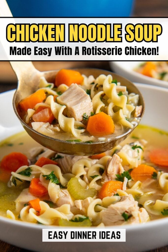 A bowl of rotisserie chicken noodle soup with egg noodles, chunks of rotisserie chicken, carrots, and herbs, with a spoon lifting a serving.