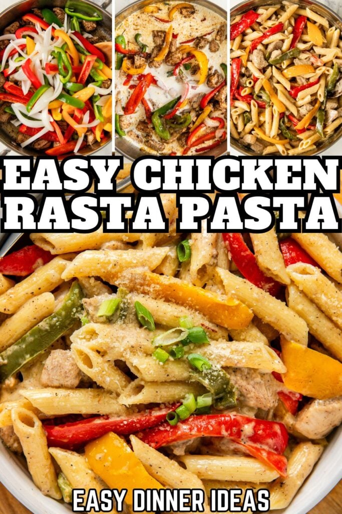 A collage shows chopped peppers and onions, cooked chicken and vegetables in a skillet, and creamy chicken rasta pasta with penne and bell peppers, topped with green onions.