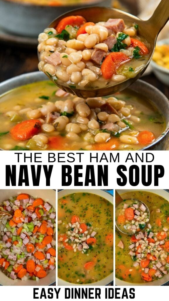 A collage shows a bowl of ham and navy bean soup with carrots and broth, a ladle serving the soup, and close-ups of chopped ingredients and soup in a pot.