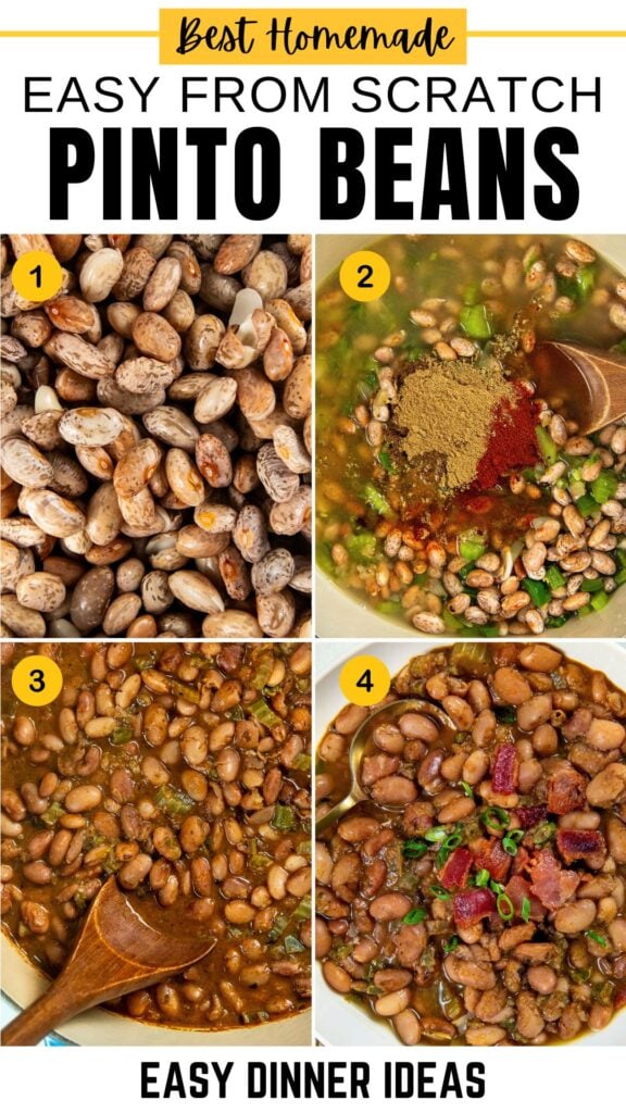 Four steps for making homemade pinto beans: (1) raw dried pinto beans, (2) beans with spices in a pot, (3) cooked beans being stirred, and (4) served beans topped with bacon and green onions.