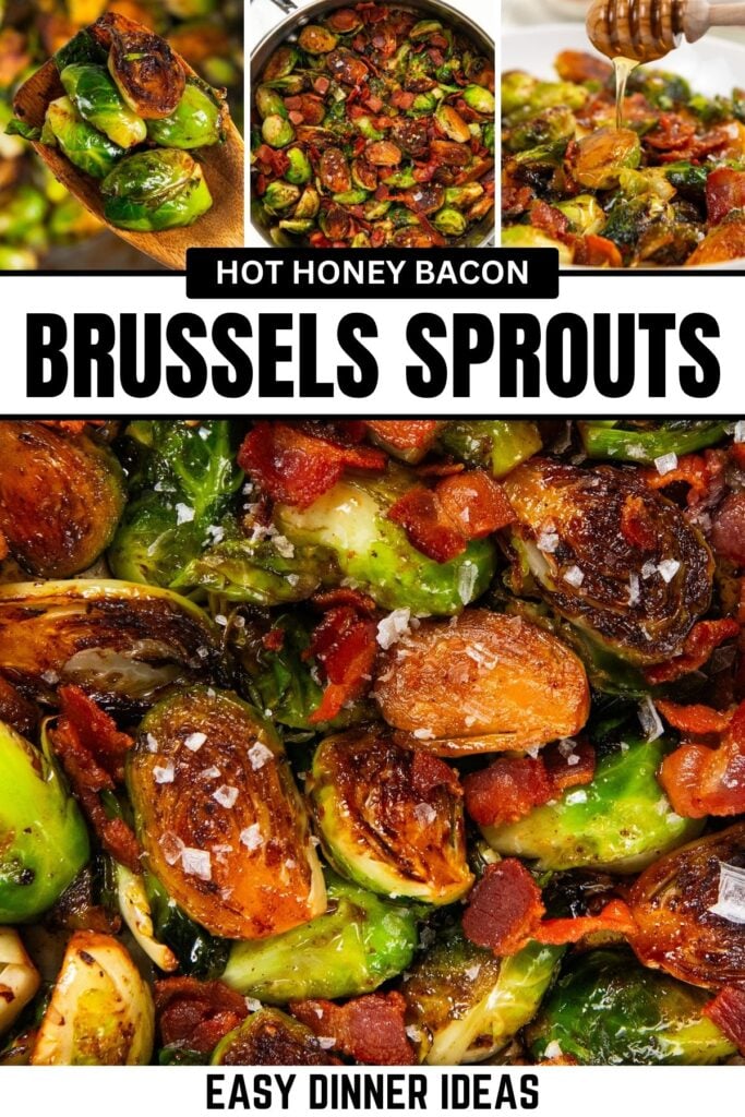 Close-up of crispy Brussels sprouts with bacon and a hot honey glaze, garnished with flaky salt. Smaller images show the dish in a pan and hot honey being drizzled.