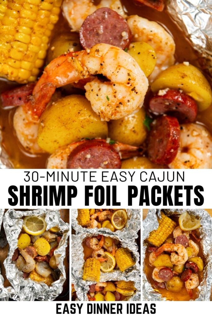 Four photos show shrimp foil packets with shrimp, sausage, potatoes, corn, and lemon slices cooked in foil. Text reads: 30-Minute Easy Cajun Shrimp Foil Packets. Easy Dinner Ideas.