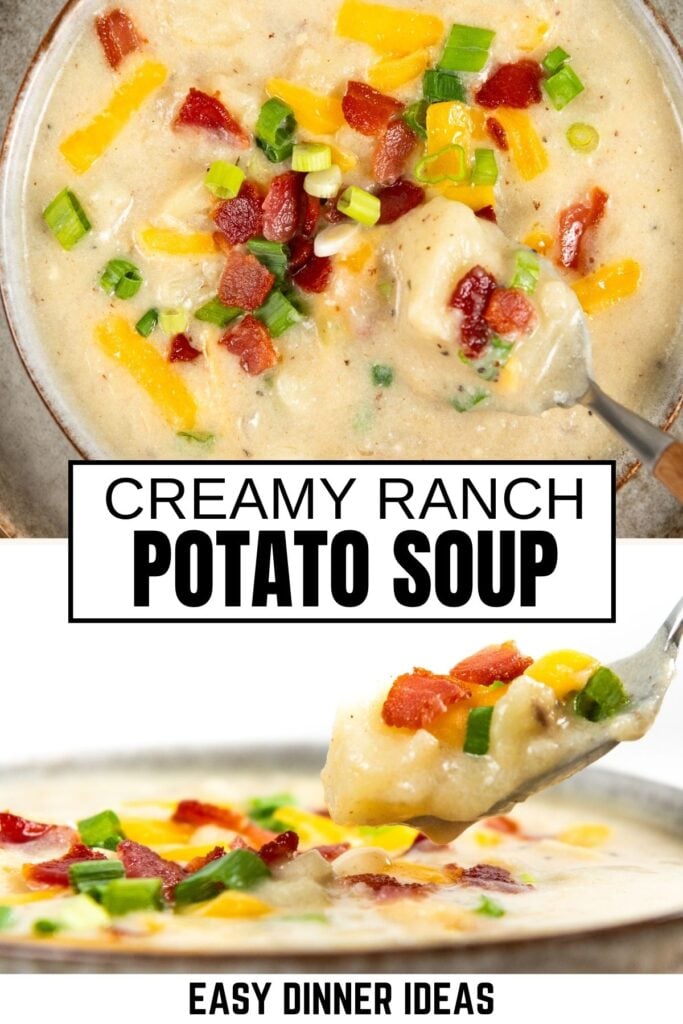 Bowl of creamy ranch potato soup topped with shredded cheese, bacon, and green onions, with a spoonful lifted out. Text reads Creamy Ranch Potato Soup - Easy Dinner Ideas.