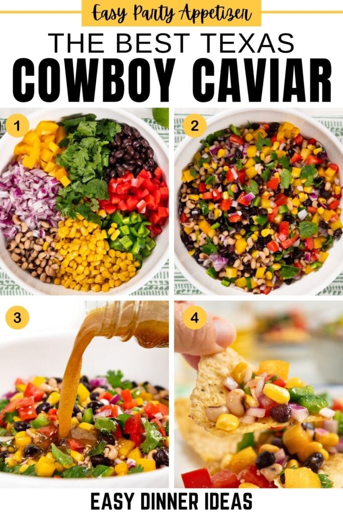 Four images show a colorful cowboy caviar dip being mixed, drizzled with dressing, and scooped with a tortilla chip. Text reads: The Best Texas Cowboy Caviar—Easy Party Appetizer—Easy Dinner Ideas.