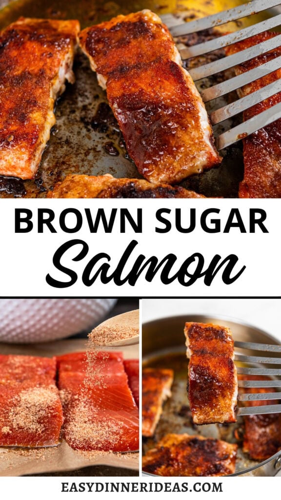 Three images show salmon fillets being seasoned with brown sugar and spices, then cooked until golden in a skillet. A spatula lifts a cooked fillet. Text reads Brown Sugar Salmon and easydinnerideas.com.